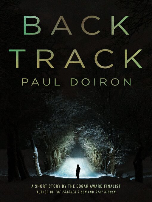 Title details for Backtrack by Paul Doiron - Available